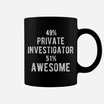 49 Private Investigator 51 Awesome - Job Title Coffee Mug | Crazezy