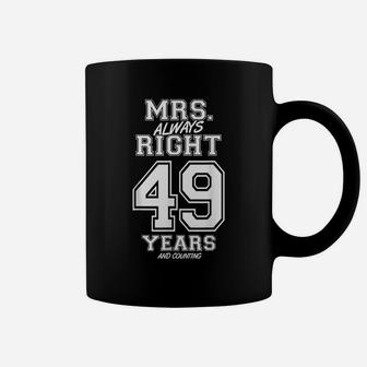 49 Years Being Mrs Always Right Funny Couples Anniversary Coffee Mug | Crazezy AU