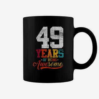 49 Years Of Being Awesome Gifts 49 Years Old 49Th Birthday Coffee Mug | Crazezy DE
