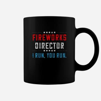 4Th Of July Director I Run You Run Coffee Mug | Crazezy AU