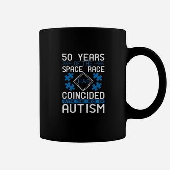 50 Years Of The Space Race Has Coincided With The Rise Of Autism Coffee Mug - Monsterry