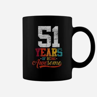 51 Years Of Being Awesome Gifts 51 Years Old 51St Birthday Coffee Mug | Crazezy DE