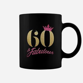 60 And Fabulous 60Th Birthday 60 Years Gift Coffee Mug | Crazezy UK