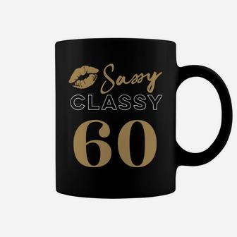 60 - Sassy, Classy, Fabulous 60-Year-Old Woman’S Quote Sweatshirt Coffee Mug | Crazezy AU