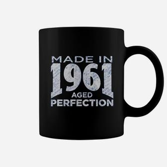 60Th Birthday Gift Made In 1961 Aged To Perfection Coffee Mug | Crazezy CA