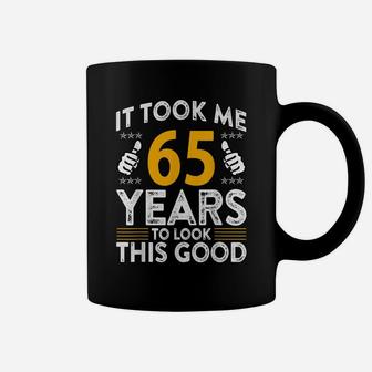 65Th Birthday It Tee Took Me 65 Years Good Funny 65 Year Old Coffee Mug | Crazezy UK