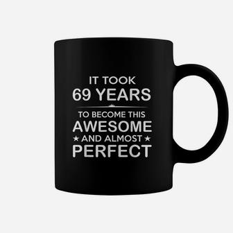 69 Year Old 69Th Birthday Gift Ideas For Him Men Women Dad Coffee Mug | Crazezy