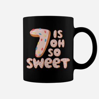 7 Year Old Seven Is Oh So Sweet | 7Th Birthday Donut Sweatshirt Coffee Mug | Crazezy