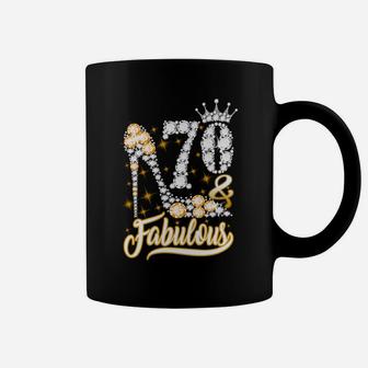 70 & Fabulous 70 Years Old 70Th Birthday Diamond Crown Shoes Coffee Mug | Crazezy AU