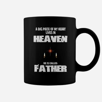 A Big Piece Of My Heart Lives In Heaven He Is Called Father Coffee Mug - Monsterry DE
