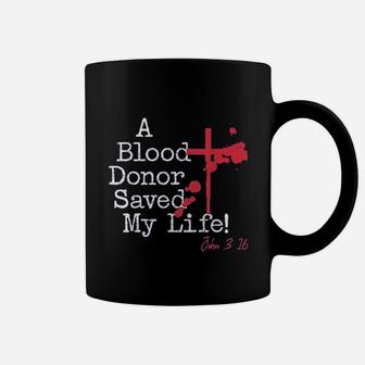 A Blood Donor Saved My Life Coffee Mug | Crazezy AU