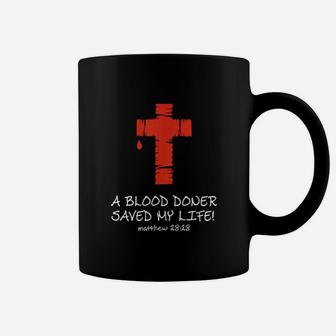 A Blood Donor Saved My Life Coffee Mug | Crazezy UK
