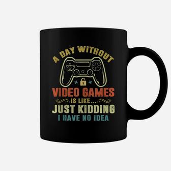 A Day Without Video Games Funny Gamer Gaming Gift Boys Mens Coffee Mug | Crazezy CA