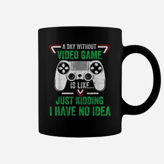 A Day Without Video Games Funny Video Gamer Gifts Gaming Coffee Mug | Crazezy