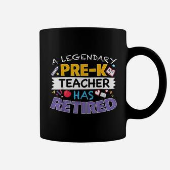 A Legendary Pre K Teacher Has Retired Coffee Mug | Crazezy AU