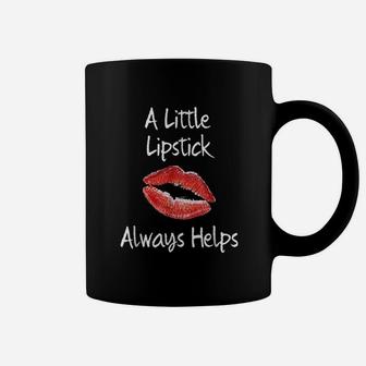 A Little Lipstick Always Helps Funny Beauty Makeup Coffee Mug | Crazezy