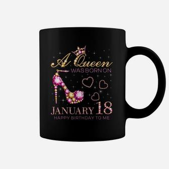 A Queen Was Born On January 18 Happy Birthday To Me Coffee Mug | Crazezy UK