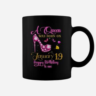 A Queen Was Born On January 19, 19Th January Birthday Gift Coffee Mug | Crazezy DE