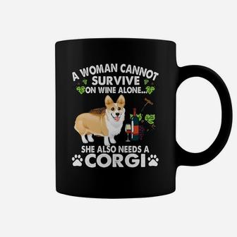 A Woman Cannot Survive On Wine Alone Funny Corgi Dog Coffee Mug - Seseable