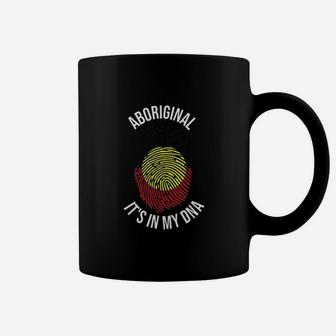 Aboriginal It Is In My Dna Coffee Mug | Crazezy AU