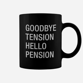 About Face Designs Goodbye Tension Hello Pension Grey 20 Ounce Ceramic Coffee Coffee Mug | Crazezy CA