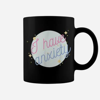 Aesthetic I Have Anxiety Coffee Mug - Monsterry