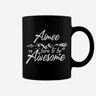 Aimee Gift Name Funny Personalized Women Birthday Joke Idea Coffee Mug | Crazezy DE