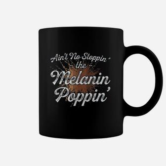 Ain't No Stoppin The Melanin Popping Coffee Mug - Thegiftio UK