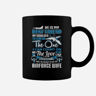 Airforce Wife " He Is My Best Friend" Coffee Mug | Crazezy UK