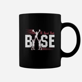 All About That Base Cheerleading Cheer Product Coffee Mug | Crazezy DE