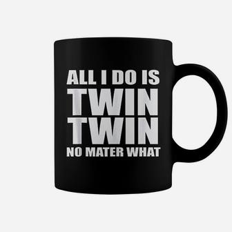 All I Do Is Twin Funny Mommy Dad Coffee Mug - Thegiftio UK