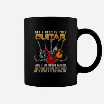 All I Need Is This Guitar Coffee Mug | Crazezy