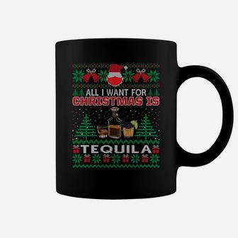 All I Want For Christmas Is Tequila Funny Ugly Sweater Gift Sweatshirt Coffee Mug | Crazezy