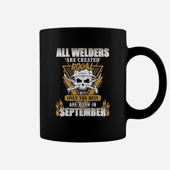All Welders Are Created Equal But Only The Best Are Born In September Coffee Mug - Thegiftio UK