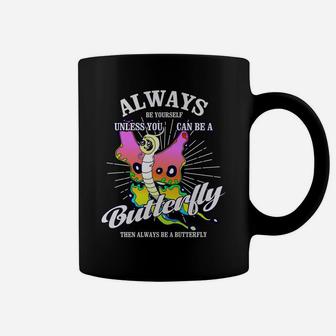 Always Be Yourself Unless You Can Be Butterfly Gift Coffee Mug - Thegiftio UK