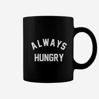 Always Hungry Funny Coffee Mug - Thegiftio UK