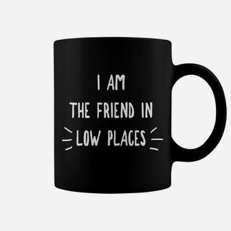 Am The Friend I Low Places, By Yoray Coffee Mug | Crazezy