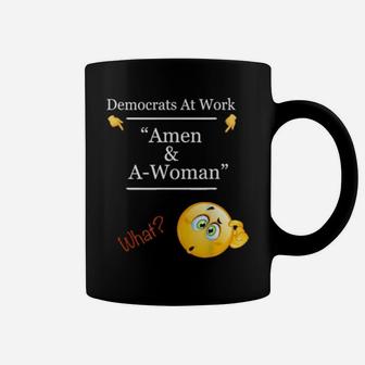 Amen And Awoman Democrats At Work Coffee Mug - Monsterry