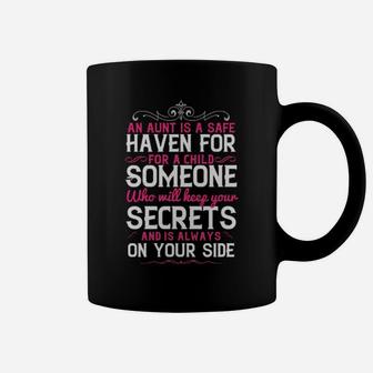 An Aunt Is A Safe Haven For A Child Someone Who Will Keep Your Secrets And Is Always On Your Side Coffee Mug - Monsterry CA