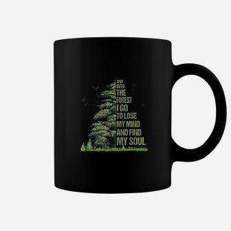 And Into The Forest I Go To Lose My Mind Coffee Mug | Crazezy