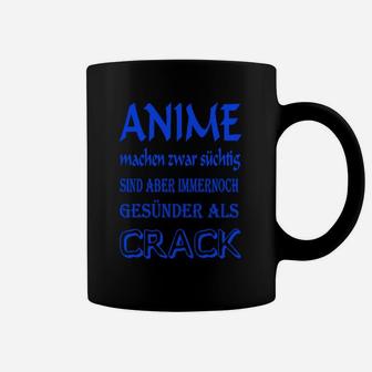 Anime Fan Humor Tassen - Anime sind gesünder als Crack, Schwarz - Seseable