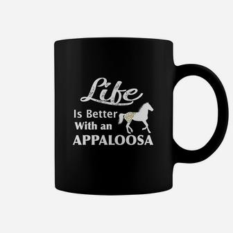 Appaloosa Horse Life Is Better With An Appaloosa Tee Coffee Mug - Thegiftio