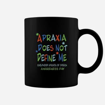 Apraxia Does Not Define Me Coffee Mug | Crazezy