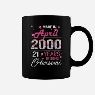 April Girls 2000 Birthday Gift 21 Years Old Made In 2000 Coffee Mug | Crazezy CA
