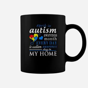 April Is Autism Awareness Month Every Day Is Autism Awareness Day In My Home Coffee Mug - Monsterry UK