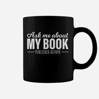 Ask Me About My Book Coffee Mug | Crazezy DE