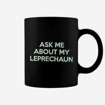 Ask Me About My Leprechaun Coffee Mug - Thegiftio UK