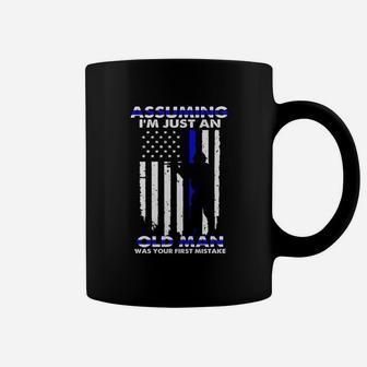 Assuming I’m Just An Old Man Was Your First Mistake Thin Blue Line Shirt Coffee Mug - Thegiftio UK