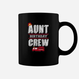 Aunt Birthday Crew Fire Truck Fireman Hosting Party Coffee Mug | Crazezy DE