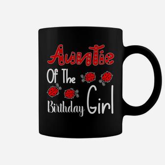 Auntie Of The Birthday Girl Matching Family Ladybug Lovers Coffee Mug | Crazezy DE